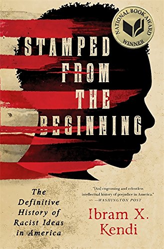 Image for Stamped from the Beginning: The Definitive History of Racist Ideas in America**SIGNED & LINED + Photos**