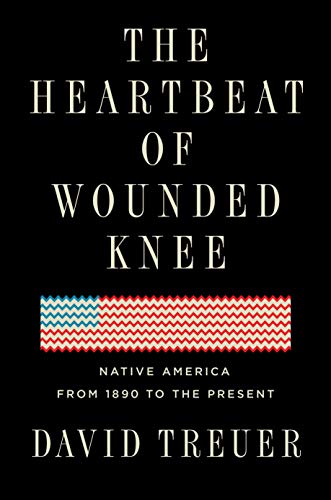Image for The Heartbeat of Wounded Knee: Native America from 1890 to the Present **SIGNED
1st Edition / 1st Printing**