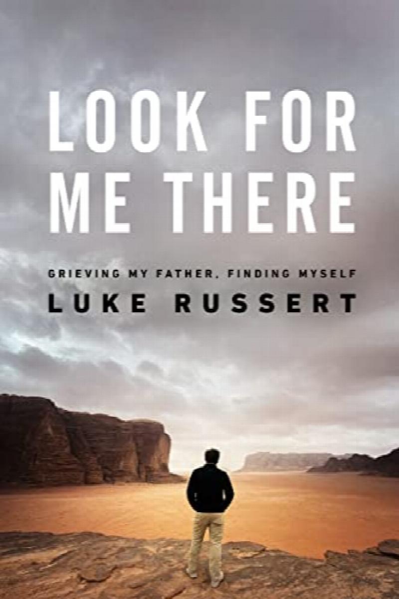 Image for Look for Me There: Grieving My Father, Finding Myself **Signed 1st Edition /1st Printing + Photo**